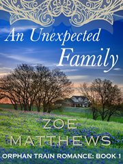 An Unexpected Family : Orphan Train Romance cover image cdn