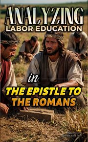 Analyzing Labor Education in the Epistle to the Romans cover image cdn