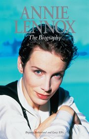 Annie Lennox : The Biography cover image cdn