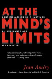 At the Mind's Limits : Contemplations by a Survivor on Auschwitz and Its Realities cover image cdn