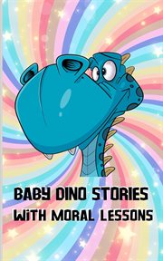 Baby Dino : Stories With Moral Lessons cover image cdn