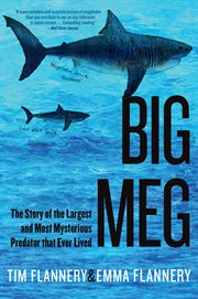 Big Meg : The Story of the Largest and Most Mysterious Predator that Ever Lived cover image cdn