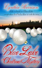 Blue Lake Christmas mystery. Blue Lake cover image cdn