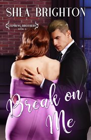 Break on Me : Stephens Brothers cover image cdn