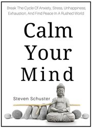 Calm Your Mind : Mental DIscipline cover image cdn