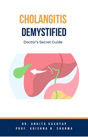 Cholangitis Demystified : Doctor's Secret Guide cover image cdn