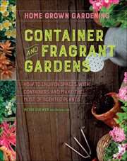 Container and Fragrant Gardens : Home Grown Gardening cover image cdn