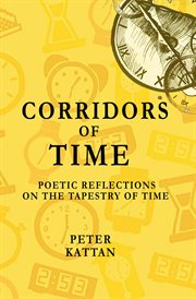 Corridors of Time : Poetic Reflections on the Tapestry of Time cover image cdn