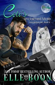 Coti's Unclaimed Mate : Iron Wolves MC cover image cdn
