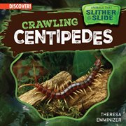 Crawling Centipedes : Animals That Slither and Slide cover image cdn