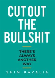 Cut Out the Bullshit : There's Always Another Way cover image cdn