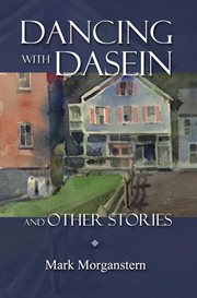 Dancing with Dasein and Other Stories cover image cdn