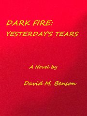 Dark Fire : Yesterday's Tears cover image cdn