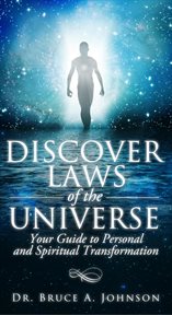 Discover Laws of the Universe : Your Guide to Personal and Spiritual Transformation cover image cdn