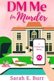 DM Me for Murder : A Trending Topic Mystery cover image cdn