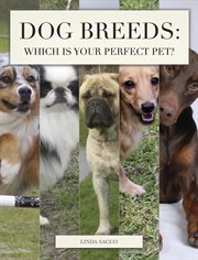 Dog Breeds : Which Is Your Perfect Pet? cover image cdn