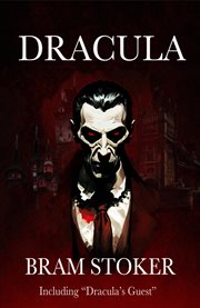 Dracula : The Complete Original Novel. Including "Dracula's Guest". Sordelet Classics cover image cdn