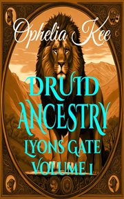 Druid Ancestry : Lyons Gate cover image cdn