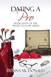 Dating a Pro : Never Too Late cover image cdn