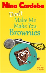 Don't Make Me Make You Brownies cover image cdn