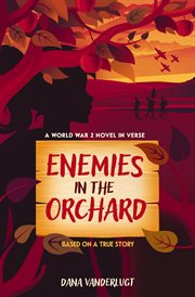 Enemies in the Orchard : A World War 2 Novel in Verse cover image cdn