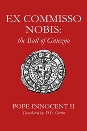 Ex Commisso Nobis : the Bull of Gniezno cover image cdn