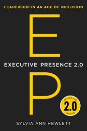 Executive Presence 2.0 : Leadership in an Age of Inclusion cover image cdn