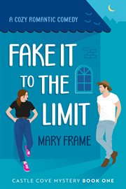 Fake it to the Limit : Castle Cove Mystery cover image cdn