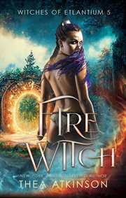 Fire Witch : Witches of Etlantium cover image cdn