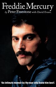 Freddie Mercury : An Intimate Memoir by the Man who Knew Him Best cover image cdn