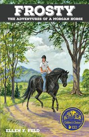 Frosty : The Adventures of a Morgan Horse cover image cdn