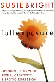 Full Exposure : Opening Up to Sexual Creativity & Erotic Expression cover image cdn