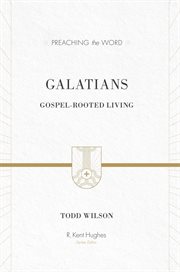 Galatians : Gospel-Rooted Living. Preaching the Word cover image cdn