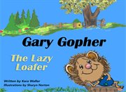 Gary Gopher the Lazy Loafer cover image cdn