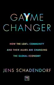 GaYme Changer : How the LGBT+ community and their allies are changing the global economy cover image cdn
