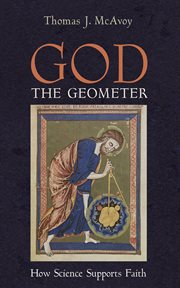 God the Geometer : How Science Supports Faith cover image cdn