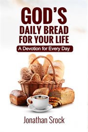God's Daily Bread for Your Life: A Devotion for Every Day cover image cdn