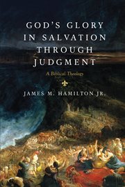 God's Glory in Salvation through Judgment : A Biblical Theology cover image cdn