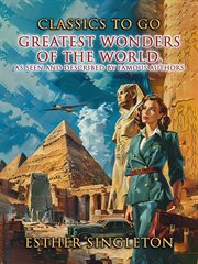 Greatest Wonders of the World, as Seen and Described by Famous Authors cover image cdn