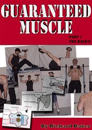 Guaranteed Muscle Guide : Part 1 the Basics cover image cdn