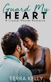 Guard My Heart : Crystal Shores cover image cdn