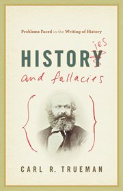 Histories and Fallacies : Problems Faced in the Writing of History cover image cdn