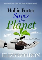 Hollie Porter Saves the Planet : Revelation Cove cover image cdn