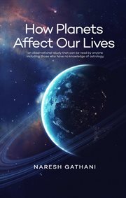 How Planets Affect Our Lives : An observational study that can be read by anyone including those who have no knowledge of astrology cover image cdn