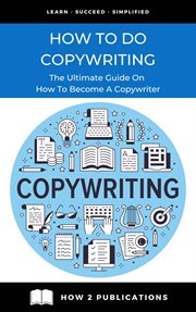 How to Do Copywriting : The Ultimate Guide on How to Become a Copywriter cover image cdn