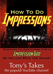 How to Do Impressions : Everything You Need to Know to Be an Impression God So You Can Rock the Ho cover image cdn