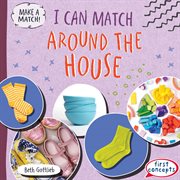I Can Match Around the House : Make a Match! cover image cdn