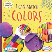 I Can Match Colors : Make a Match! cover image cdn