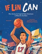 If Lin Can : How Jeremy Lin Inspired Asian Americans to Shoot for the Stars cover image cdn