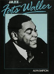 Jazz Life and Times : Fats Waller cover image cdn